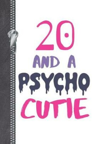 Cover of 20 And A Psycho Cutie