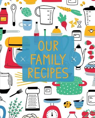 Book cover for Our Family Recipes