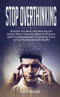 Book cover for Stop Overthinking