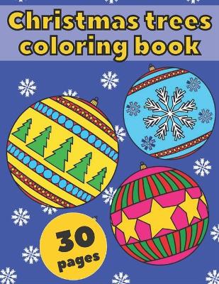 Book cover for Christmas trees coloring book 30 pages