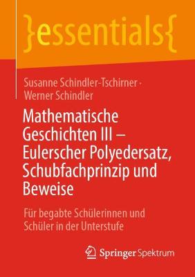 Cover of Mathematische Geschichten III - Eulerscher Polyedersatz, Schubfachprinzip und Beweise