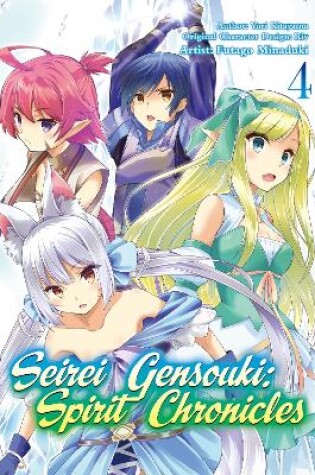 Cover of Seirei Gensouki: Spirit Chronicles (Manga): Volume 4