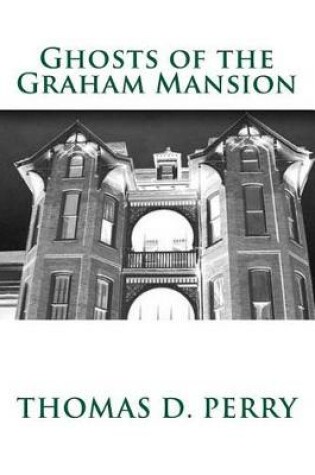 Cover of Ghosts of the Graham Mansion