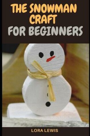 Cover of The Snowman Craft For Beginners