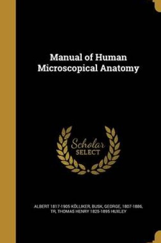 Cover of Manual of Human Microscopical Anatomy