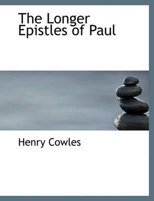 Book cover for The Longer Epistles of Paul