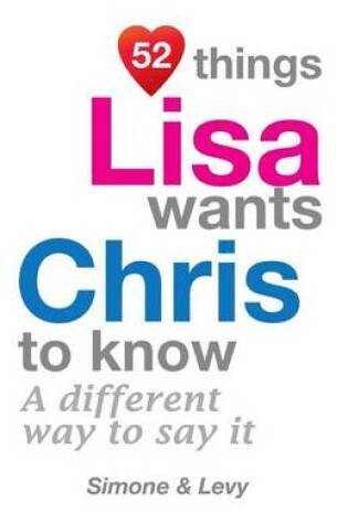 Cover of 52 Things Lisa Wants Chris To Know