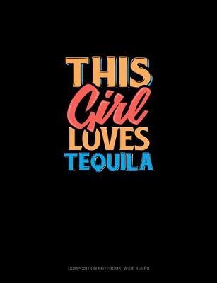 Book cover for This Girl Loves Tequila