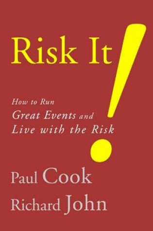 Cover of Risk It! How to Run Great Events and Live with the Risk