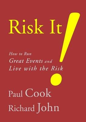 Book cover for Risk It! How to Run Great Events and Live with the Risk