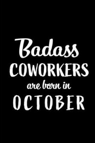 Cover of Badass Coworkers Are Born In October
