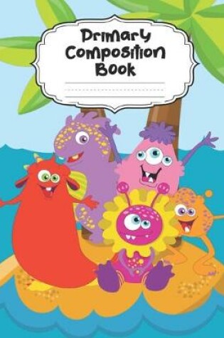 Cover of Monster Primary Composition Book