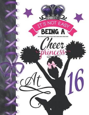 Book cover for It's Not Easy Being A Cheer Princess At 16