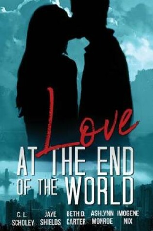 Cover of Love at the End of the World