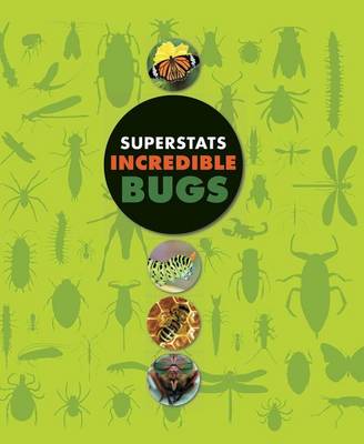 Cover of Superstats: Incredible Bugs