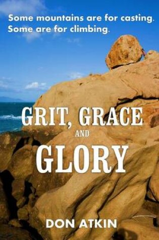 Cover of Grit, Grace and Glory