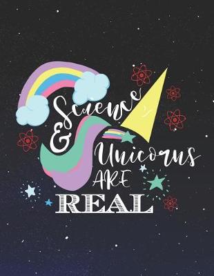 Book cover for Science And Unicorns Are Real Notebook