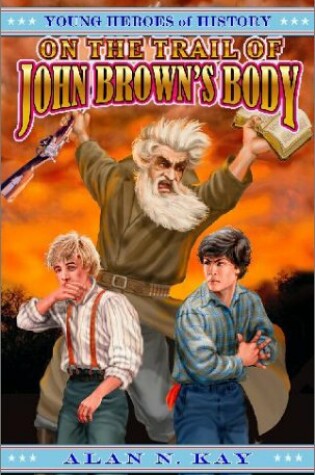 Cover of On the Trail of John Brown's Body