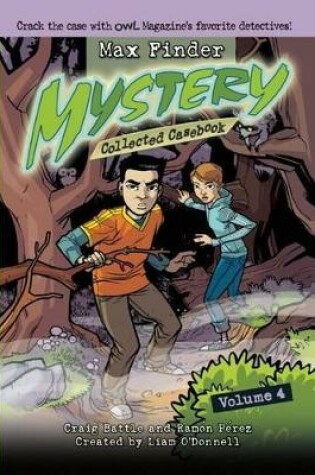 Cover of Max Finder Mystery Collected Casebook, Volume 4