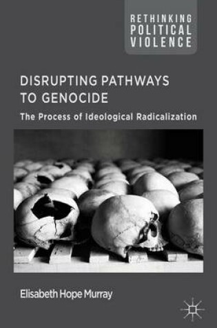 Cover of Disrupting Pathways to Genocide