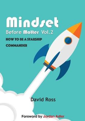 Book cover for Mindset Before Matter Vol 2 - How To Be A Starship Commander