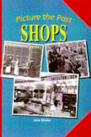 Cover of Picture the Past: Shops    (Paperback)