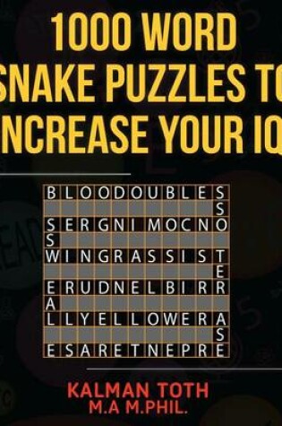 Cover of 1000 Word Snake Puzzles to Increase Your IQ