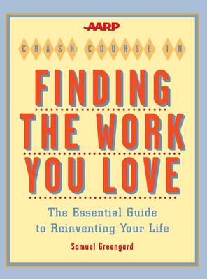 Cover of AARP(R) Crash Course in Finding the Work You Love