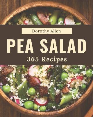Book cover for 365 Pea Salad Recipes