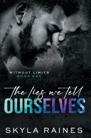 Cover of The Lies We Tell Ourselves