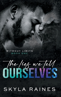 Cover of The Lies We Tell Ourselves