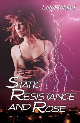 Book cover for Static Resistance and Rose