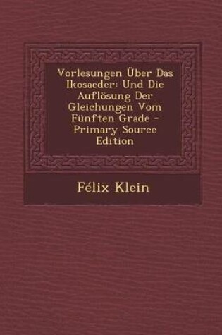 Cover of Vorlesungen Uber Das Ikosaeder