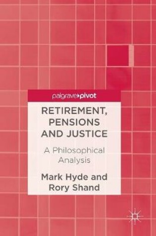 Cover of Retirement, Pensions and Justice