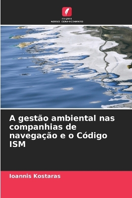 Book cover for A gestão ambiental nas companhias de navegação e o Código ISM