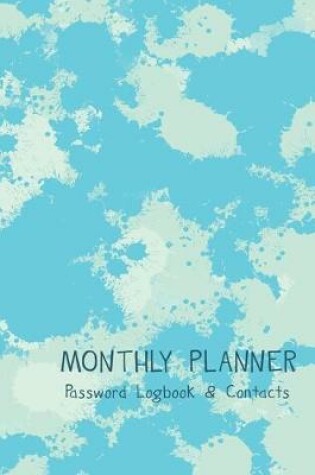 Cover of Monthly Planner Password Logbook & Contacts