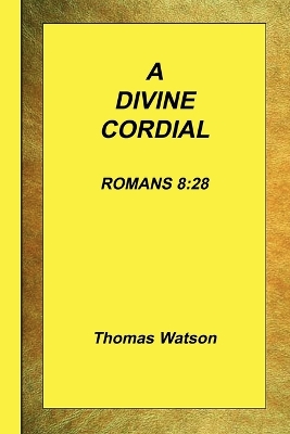 Book cover for A Divine Cordial - Romans 8