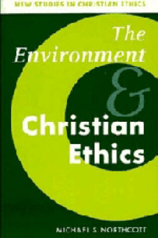 Cover of The Environment and Christian Ethics