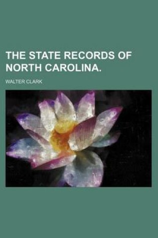 Cover of The State Records of North Carolina.