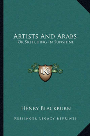 Cover of Artists and Arabs Artists and Arabs