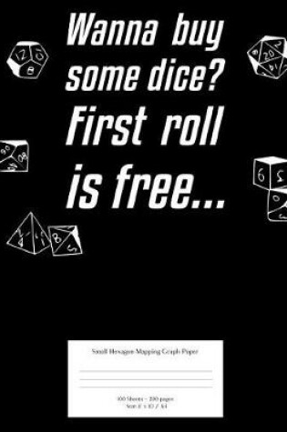 Cover of Wanna Buy Some Dice? the First Roll Is Free...