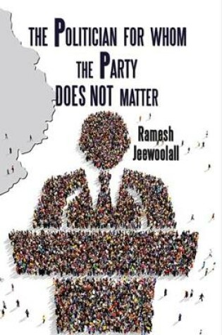 Cover of The Politician for Whom the Party Does Not Matter
