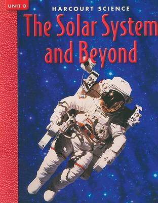 Book cover for Harcourt Science the Solar System and Beyond, Unit D