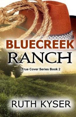Book cover for True Cover - Book 2 - Bluecreek Ranch