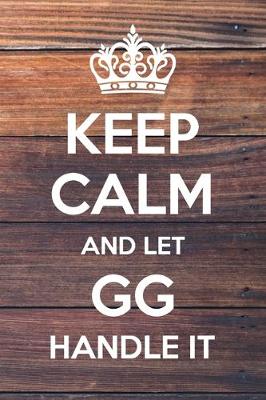 Book cover for Keep Calm and Let GG Handle It