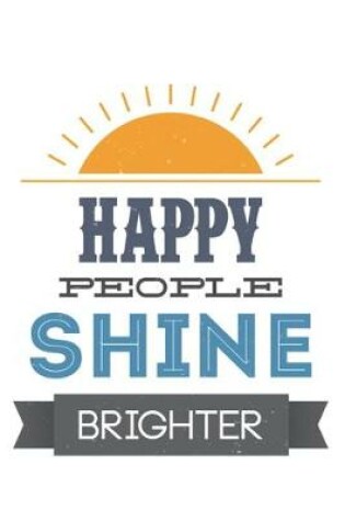 Cover of Happy People Shine Brighter