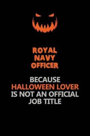 Cover of Royal Navy Officer Because Halloween Lover Is Not An Official Job Title