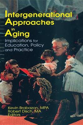 Book cover for Intergenerational Approaches in Aging: Implications for Education, Policy, and Practice