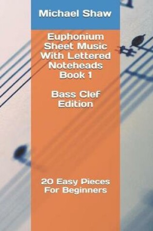 Cover of Euphonium Sheet Music With Lettered Noteheads Book 1 Bass Clef Edition