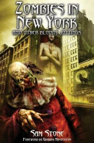 Cover of Zombies in New York and Other Bloody Jottings